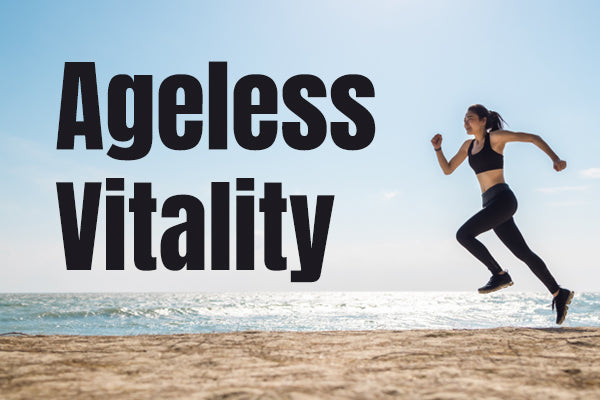 Your Journey to Ageless Vitality